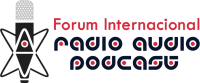 Forum Internacional Radio Audio Podcast